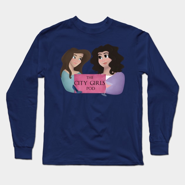 City Girls Pod Logo (Sex and the City Podcast) Long Sleeve T-Shirt by Hallmarkies Podcast Store